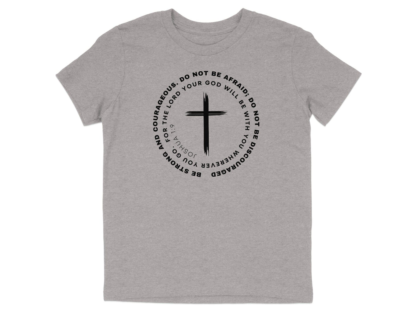 Be Strong Do Not Be Afraid Inspirational T-shirt