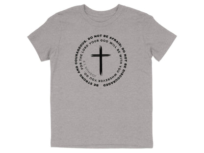 Be Strong Do Not Be Afraid Inspirational T-shirt