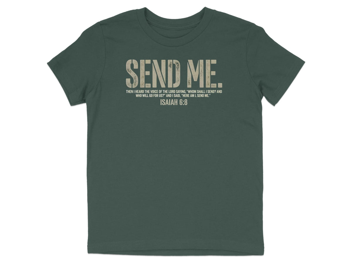 Dark green t-shirt with "SEND ME" and Isaiah 6:8 quote printed on the front.