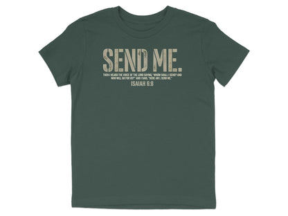 Dark green t-shirt with "SEND ME" and Isaiah 6:8 quote printed on the front.