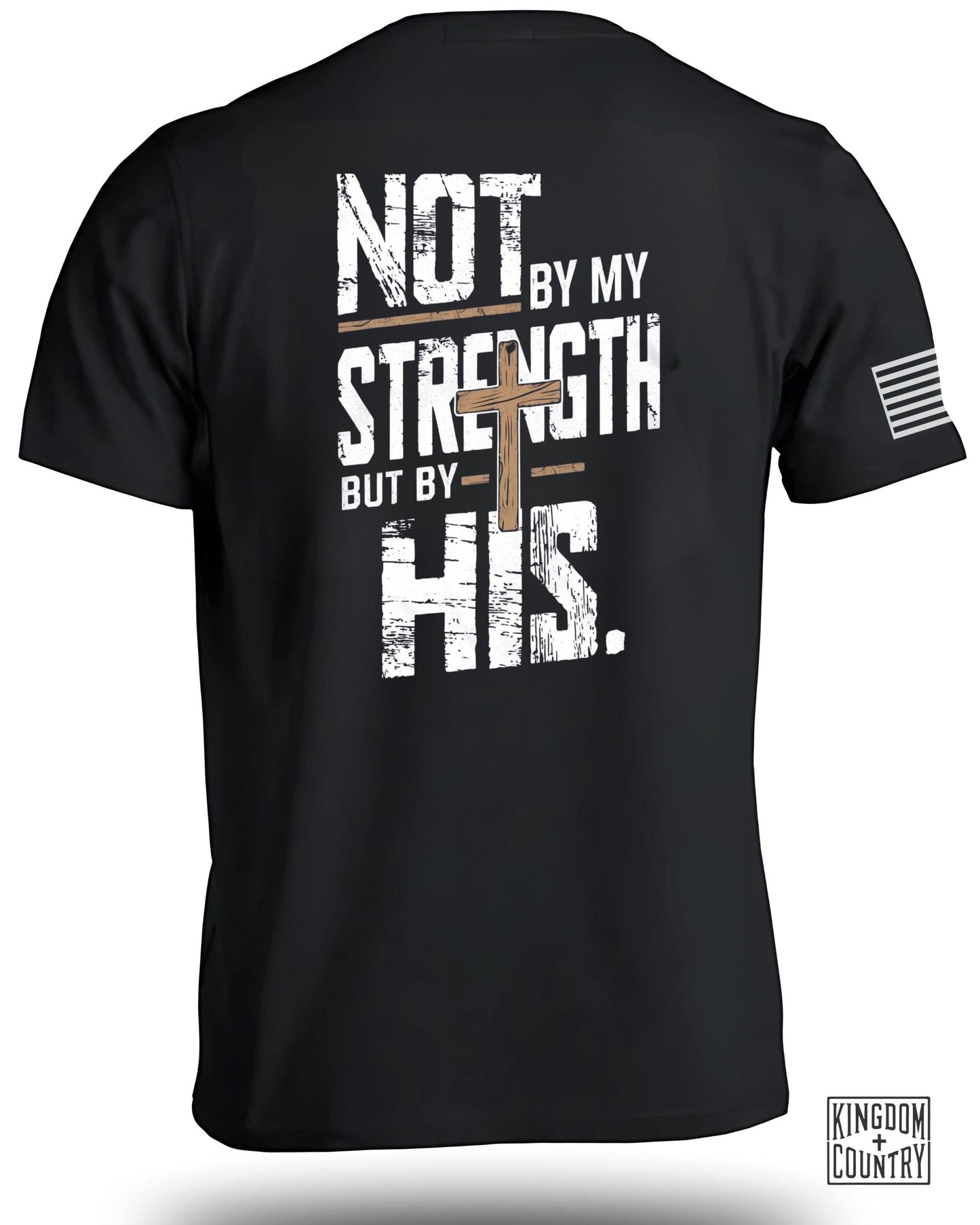 Not By My Strength But By His Inspirational Shirt Product