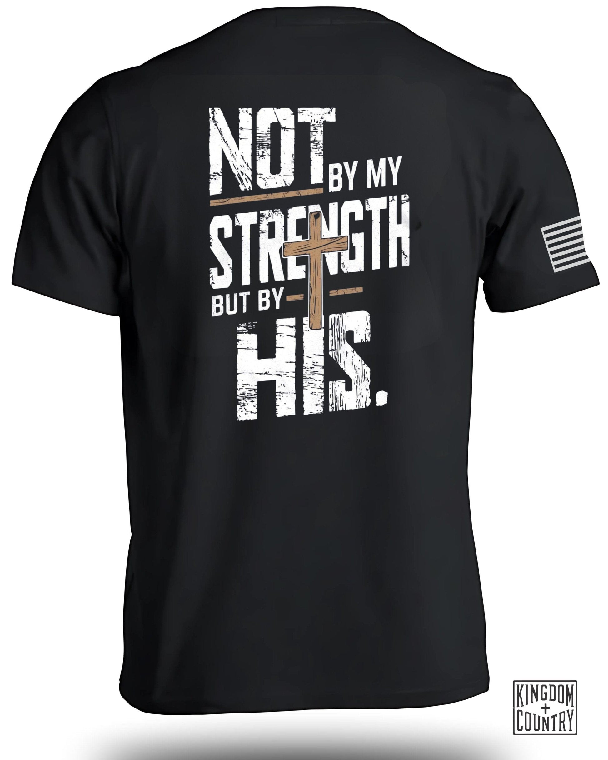 Not By My Strength But By His Inspirational Shirt Product