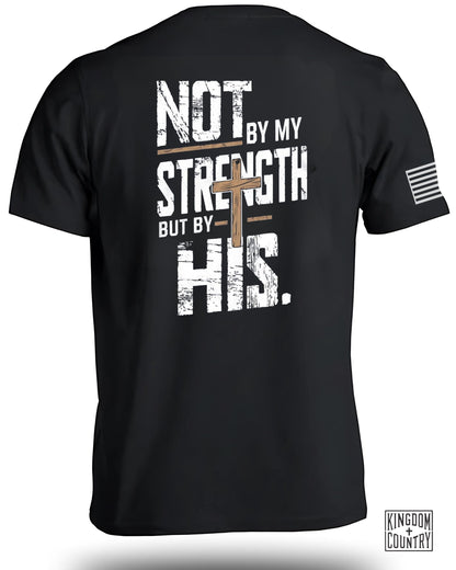 Not By My Strength But By His Inspirational Shirt Product