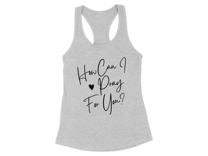How Can I Pray For You Inspirational Tank Top product type