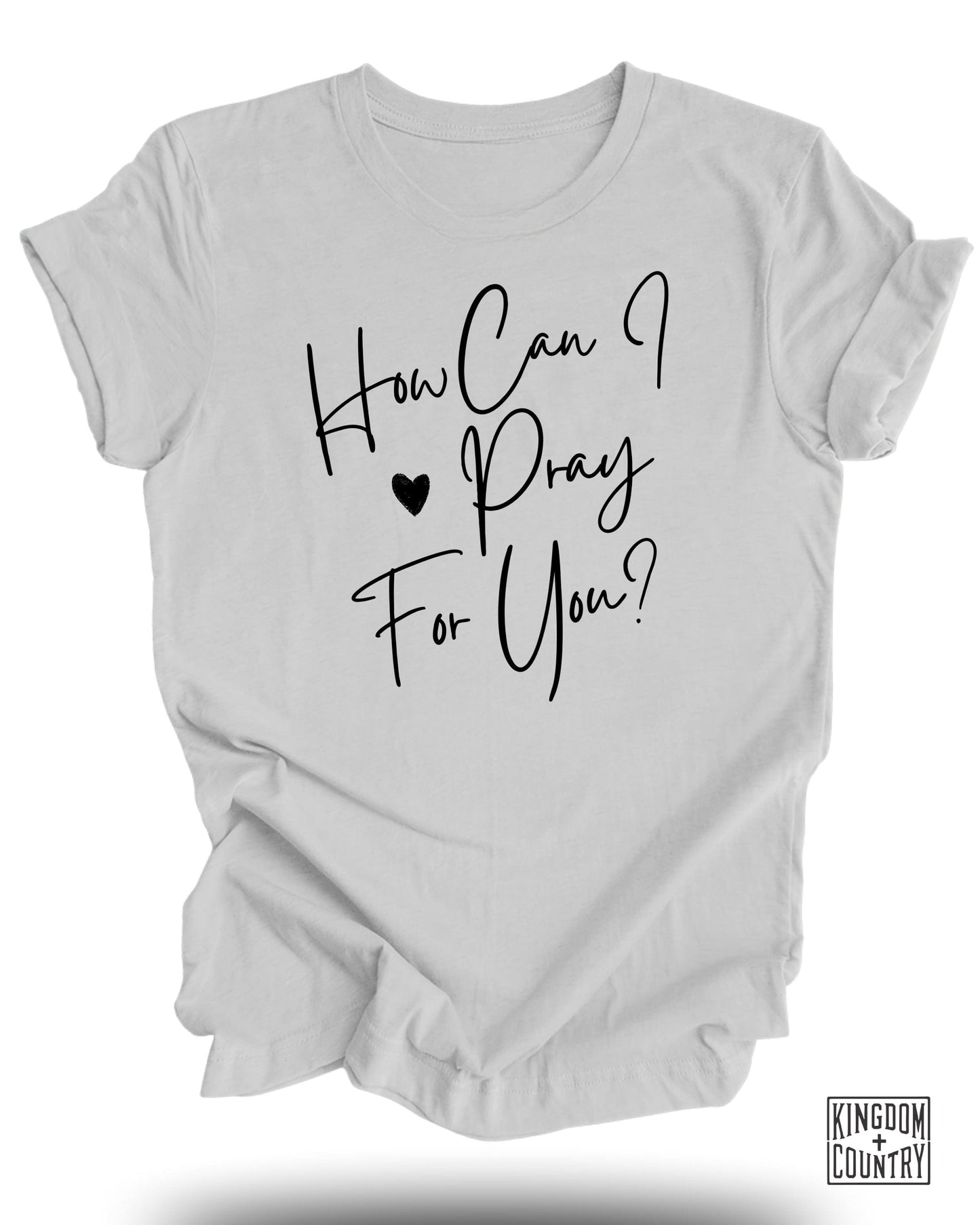 How Can I Pray For You Graphic Tee Shirt product