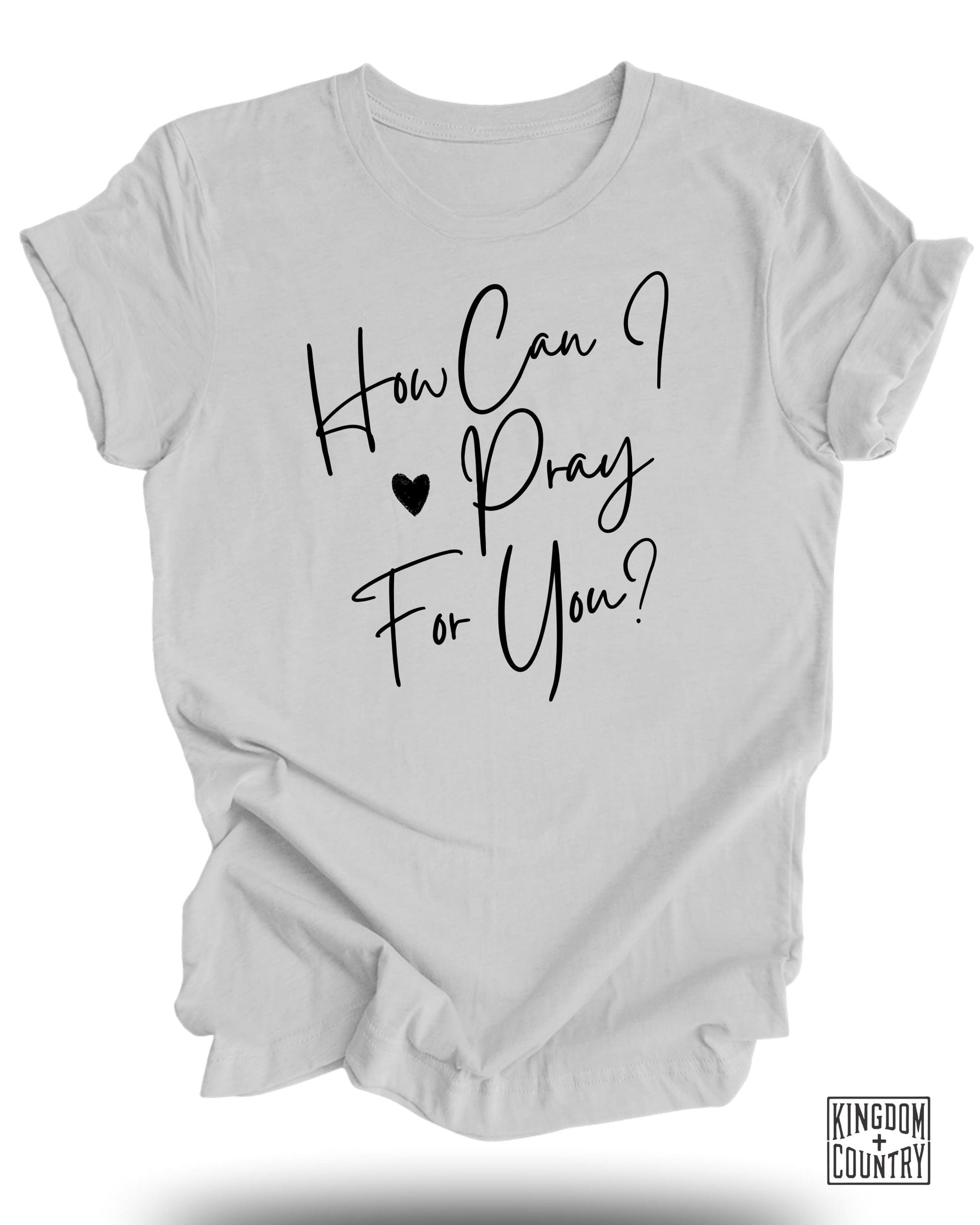How Can I Pray For You Graphic Tee Shirt product