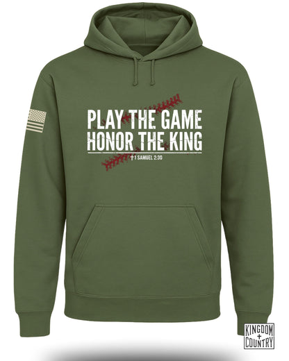 Military green hooded sweatshirt with text Play the Game Honor the King and a baseball stitch design.