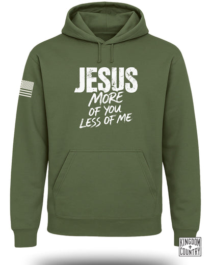 Jesus More Of You Less Of Me Hoodie
