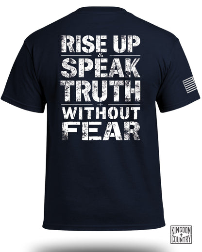 Rise Up Speak Truth Without Fear statement shirt