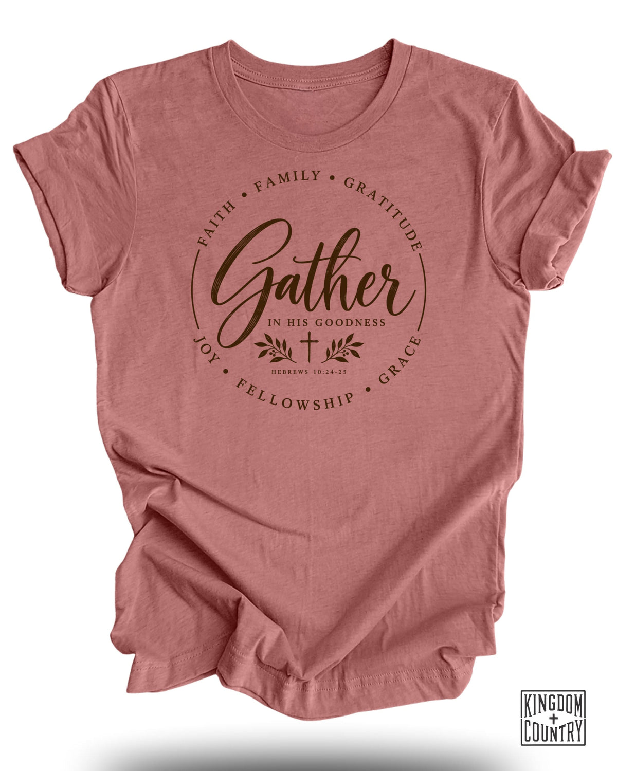 Rose t-shirt with text "Gather In His Goodness" and Hebrews 10:24-25.