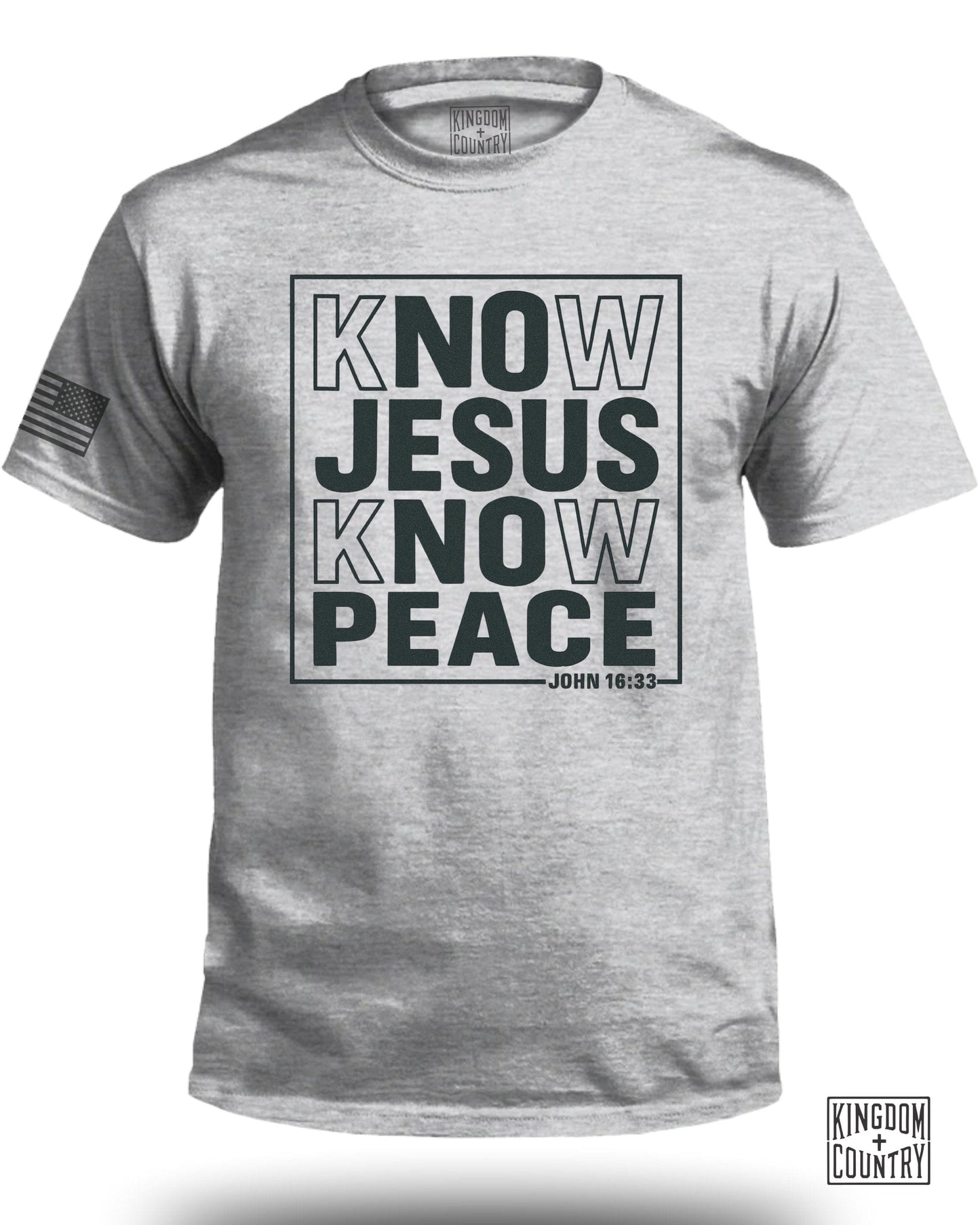 KNOW JESUS KNOW PEACE John 16 33 T shirt product type