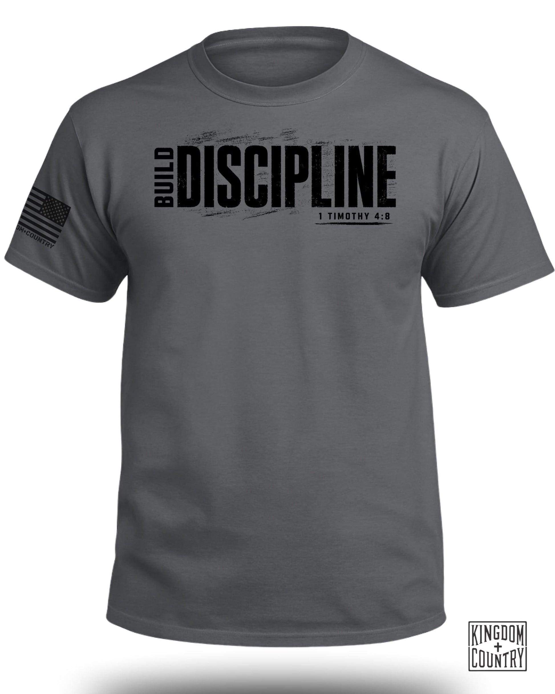 Dark grey t-shirt with "BUILD DISCIPLINE" and "1 TIMOTHY 4:8" text.