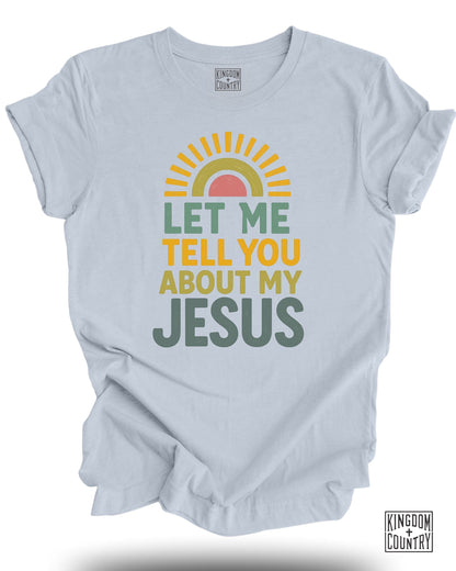 Let Me Tell You About My Jesus Graphic T-Shirt product type