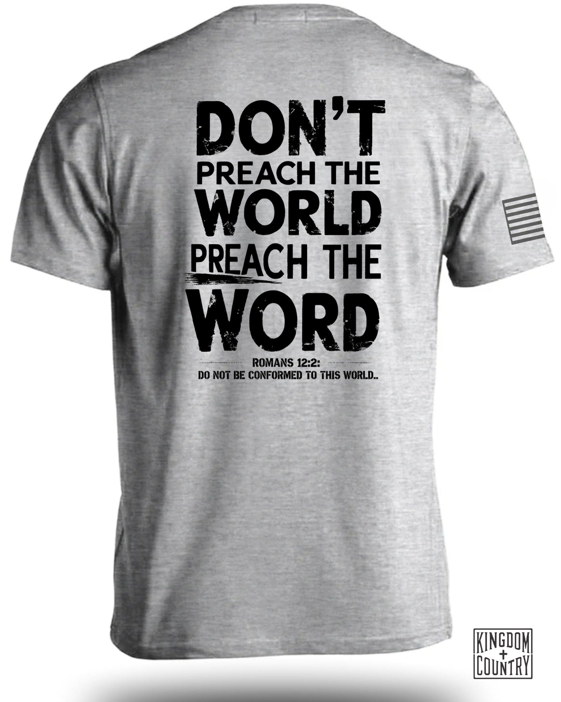 Don't Preach the World Preach the Word T-Shirt product type