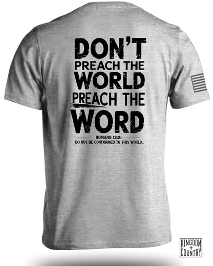 Don't Preach the World Preach the Word T-Shirt product type