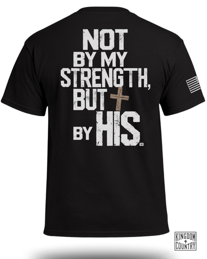 Not By My Strength T-Shirt