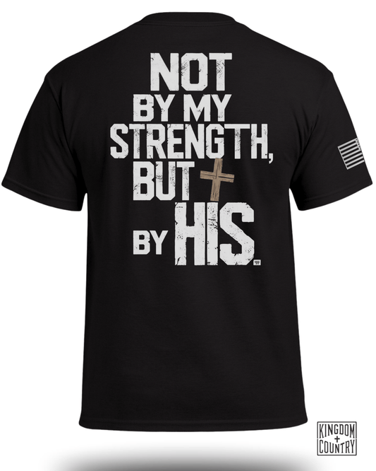 Not By My Strength T-Shirt