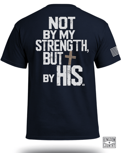 Not By My Strength T-Shirt