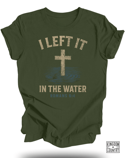I Left It In The Water T-Shirt