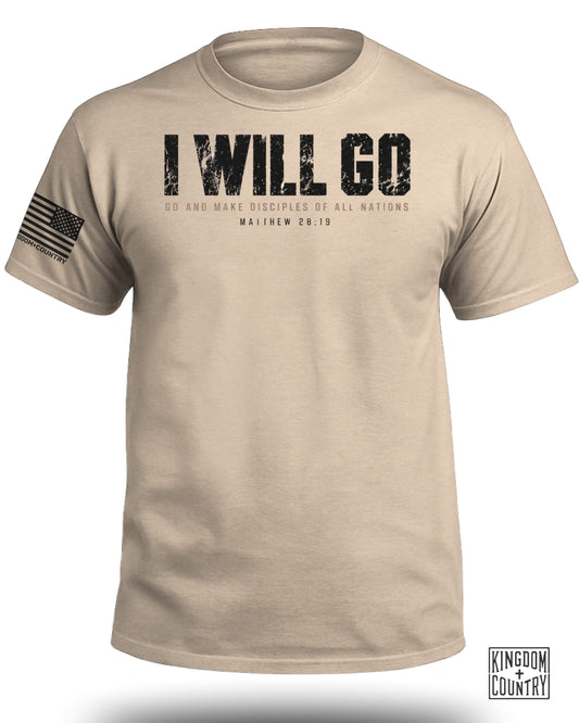 A tan t-shirt with "I WILL GO" and scripture text printed on the chest.
