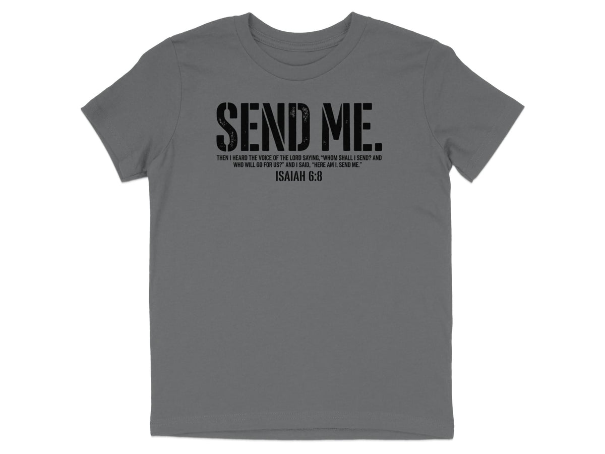 Grey t-shirt with "SEND ME" and Isaiah 6:8 quote.