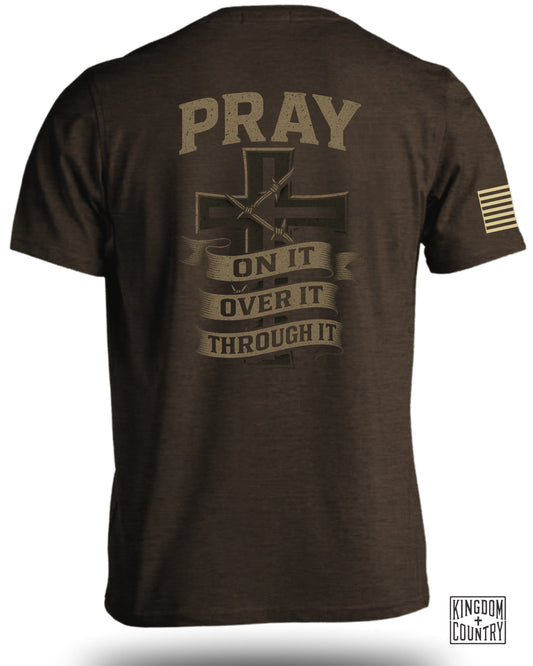 Pray On It Over It Through It T-shirt product