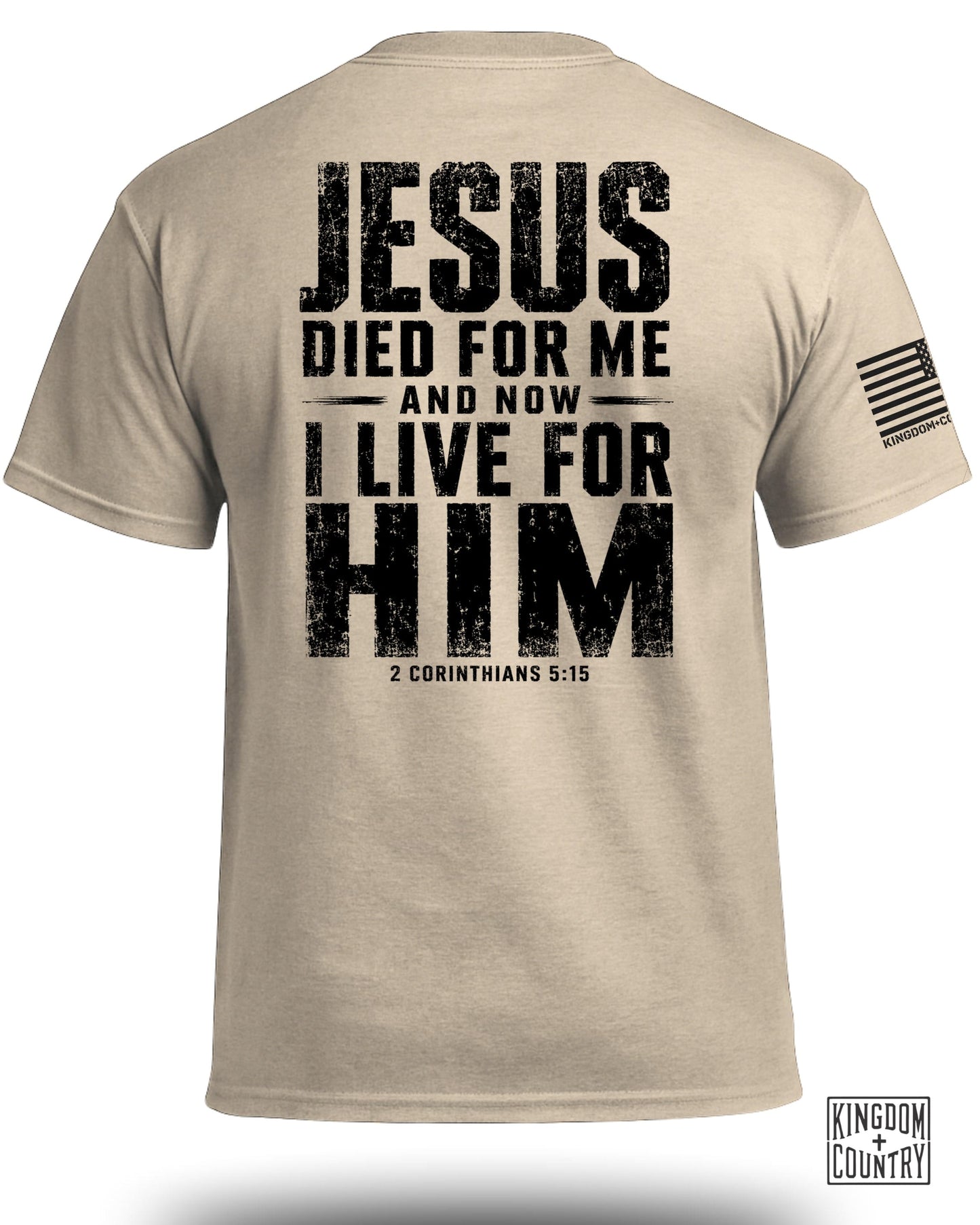 Tan t-shirt with black grunge text reading "JESUS DIED FOR ME AND NOW I LIVE FOR HIM 2 CORINTHIANS 5:15".