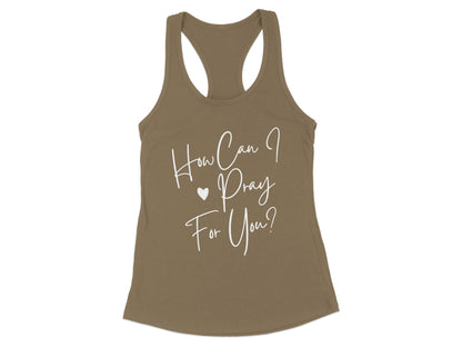 How Can I Pray For You Tank Top Women's Apparel product