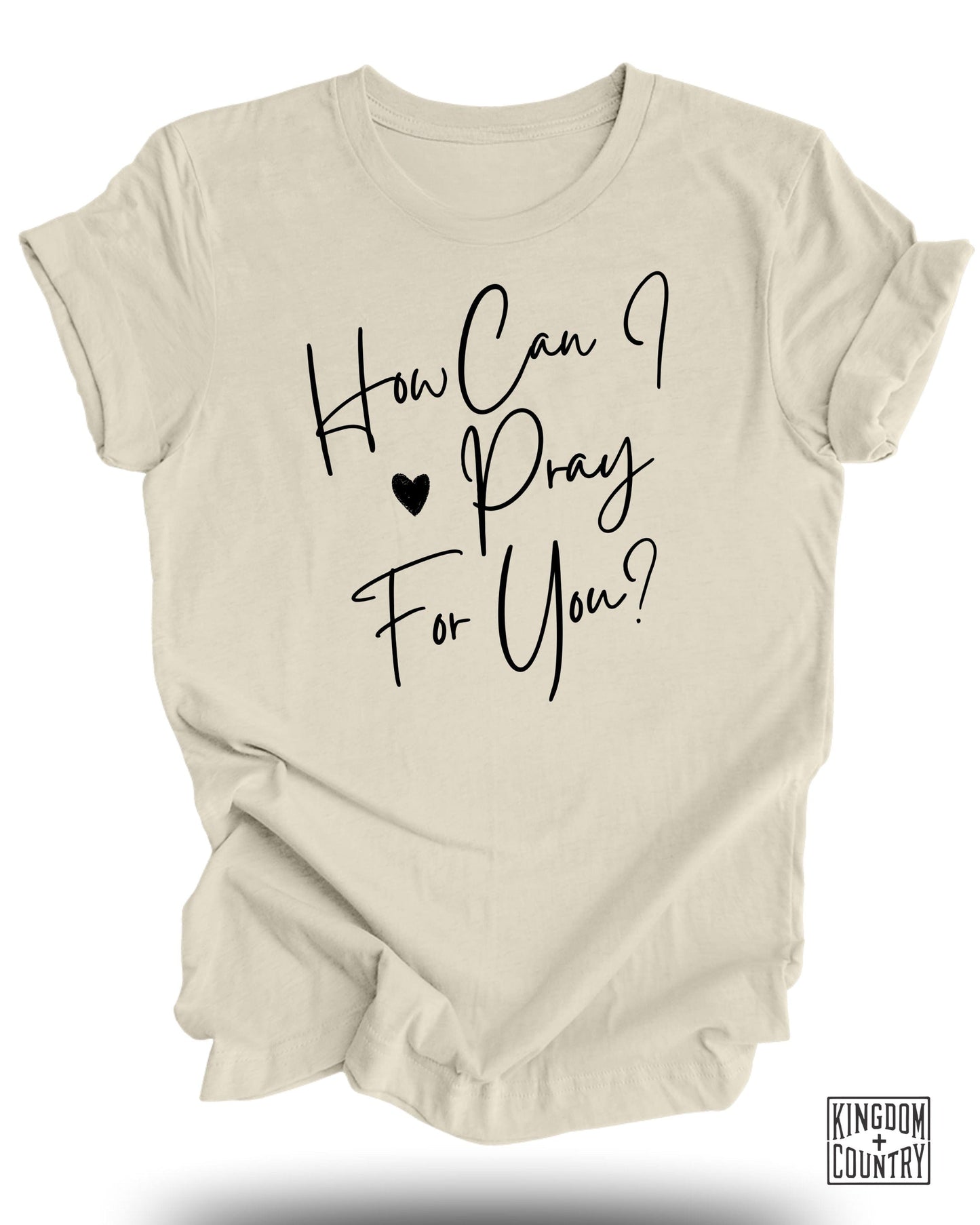 How Can I Pray For You Slogan Design Shirt product type