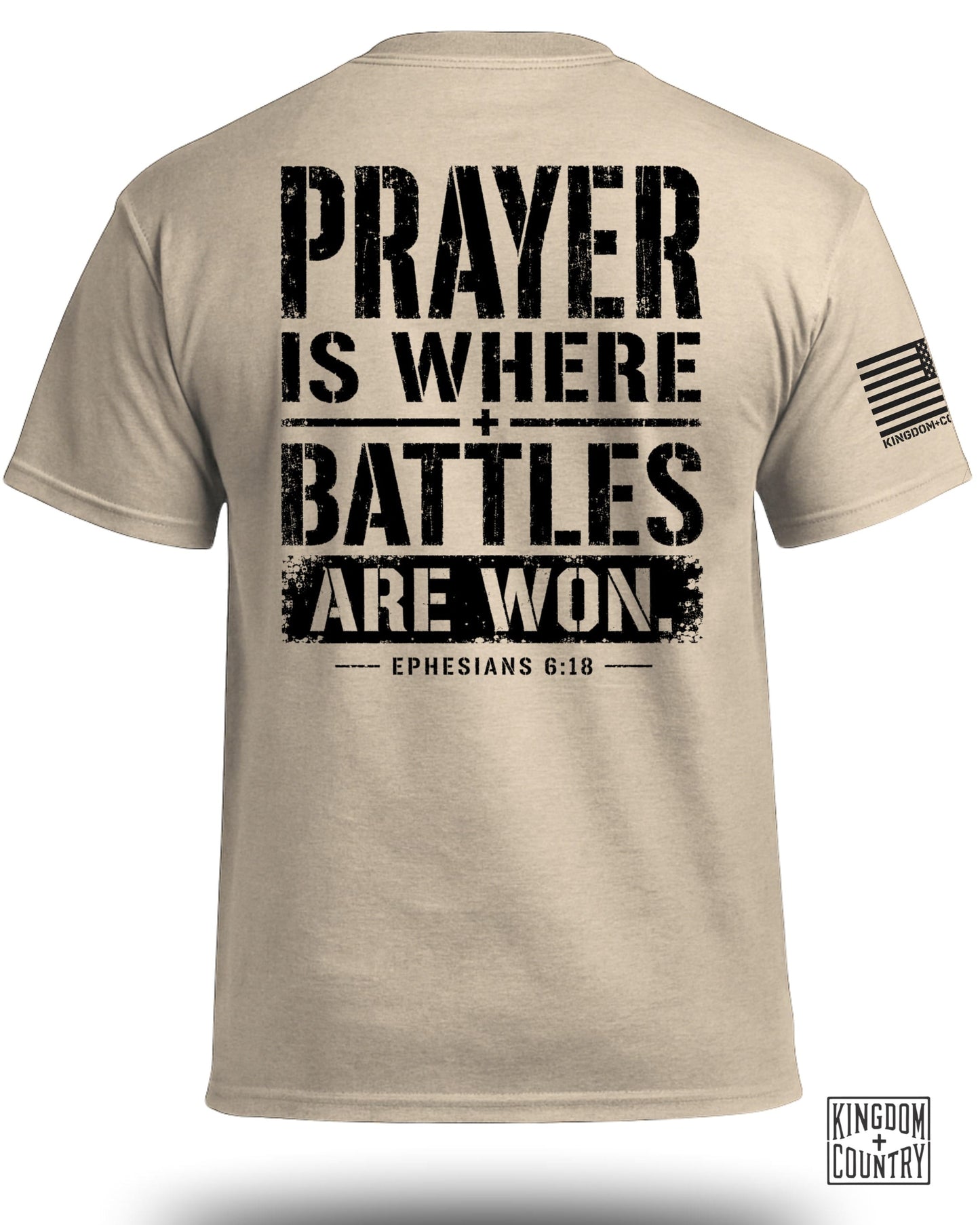 Tan t-shirt with black text: "PRAYER IS WHERE BATTLES ARE WON. EPHESIANS 6:18."