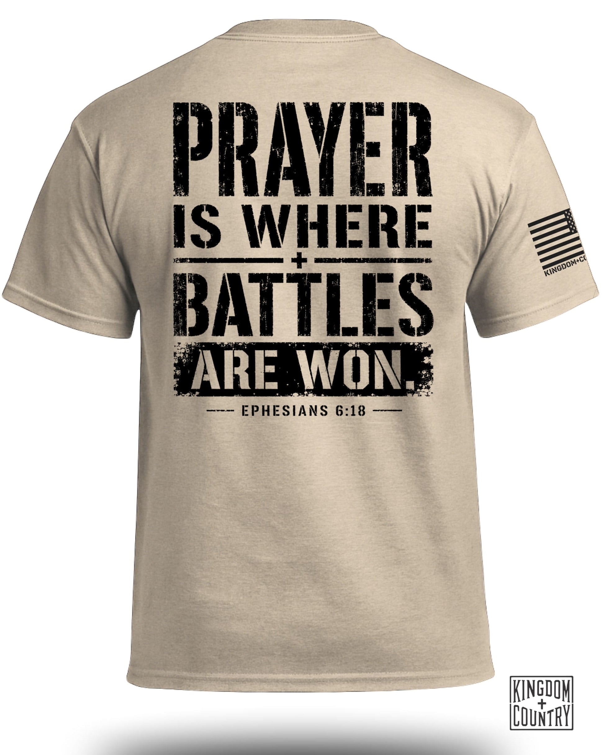 Tan t-shirt with black text: "PRAYER IS WHERE BATTLES ARE WON. EPHESIANS 6:18."