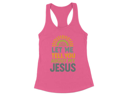 Let Me Tell You About My Jesus Tank Top product type