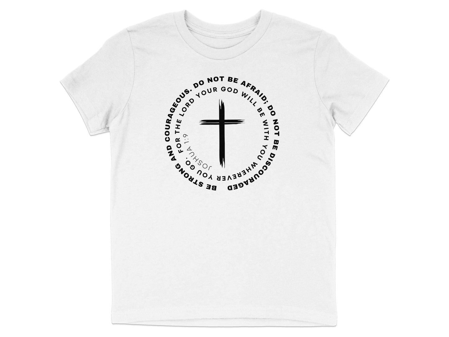 Motivational be strong and courageous graphic t-shirt