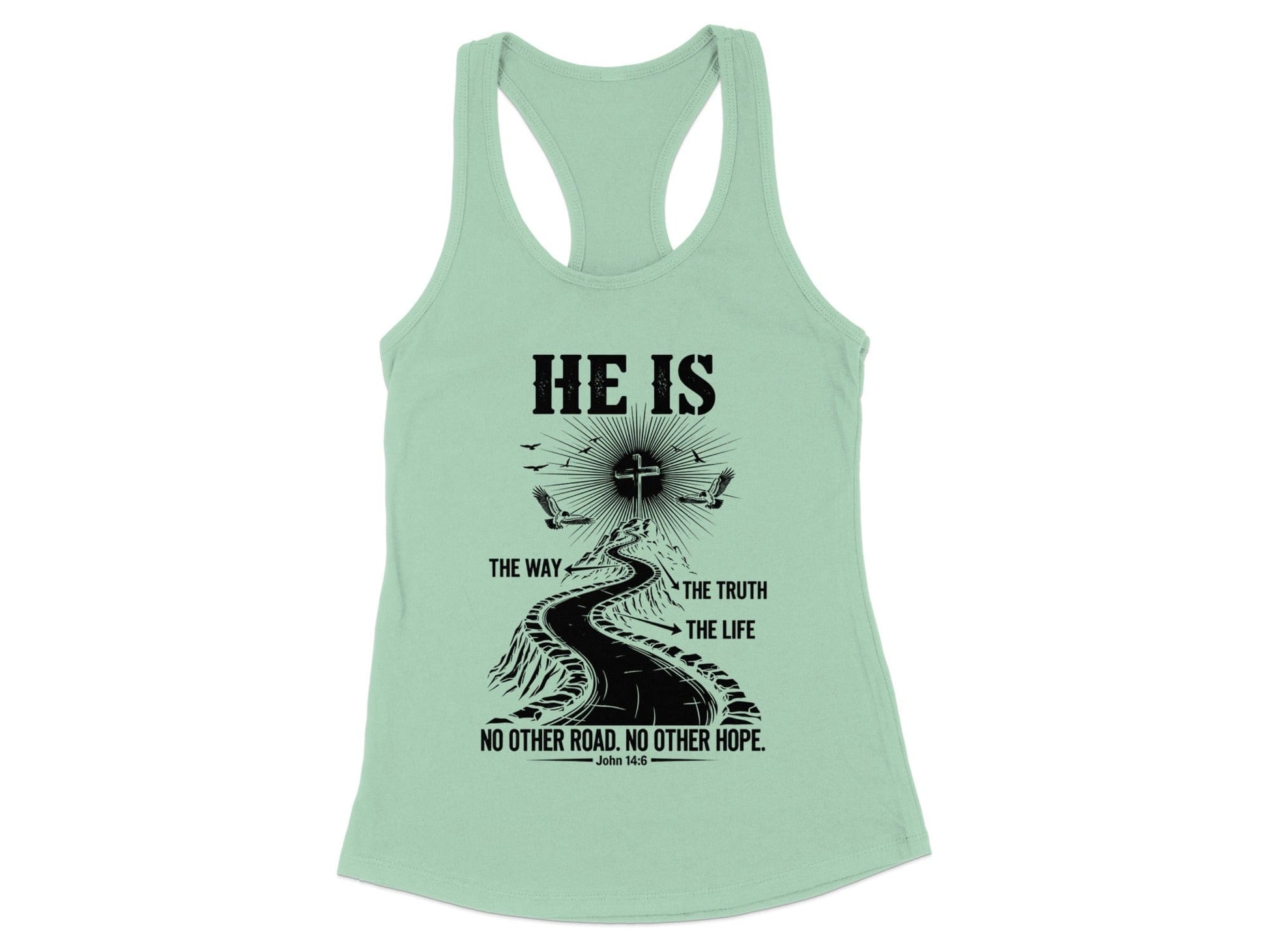 He Is The Way The Truth The Life Women's Tank Top product type