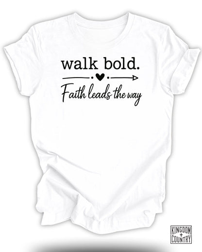 Walk Bold Faith Leads The Way White T-shirt product type