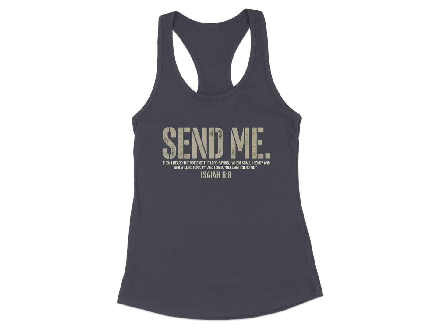 Dark gray tank top with "SEND ME. ISAIAH 6:8" text.