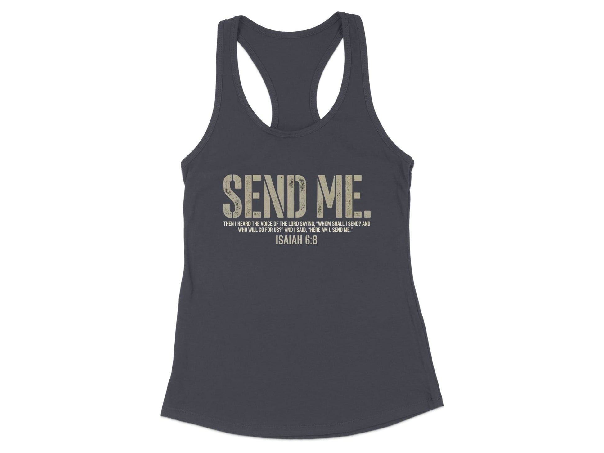 Dark gray tank top with "SEND ME. ISAIAH 6:8" text.
