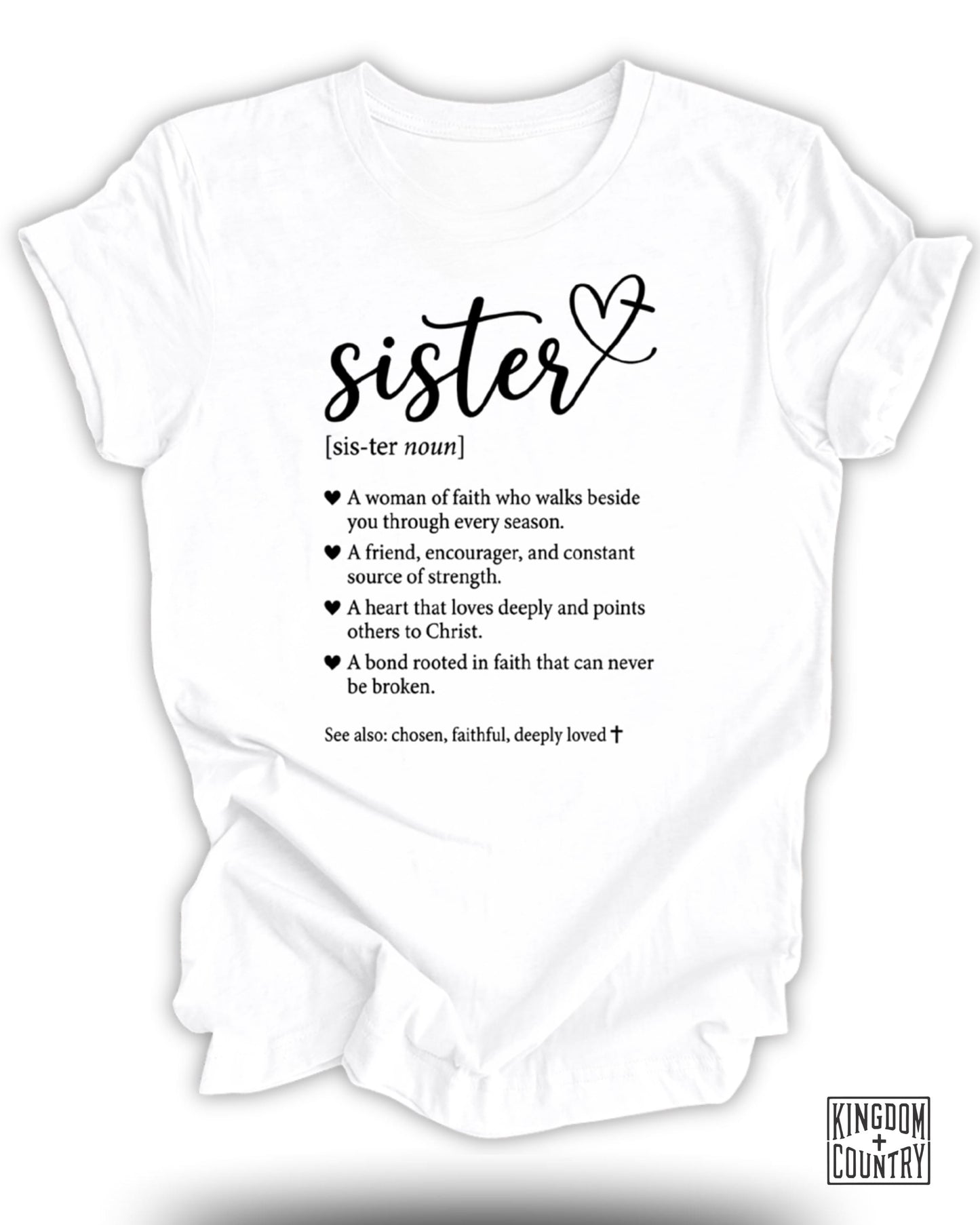White t-shirt with "sister" definition and inspirational quotes, Kingdom Country logo.