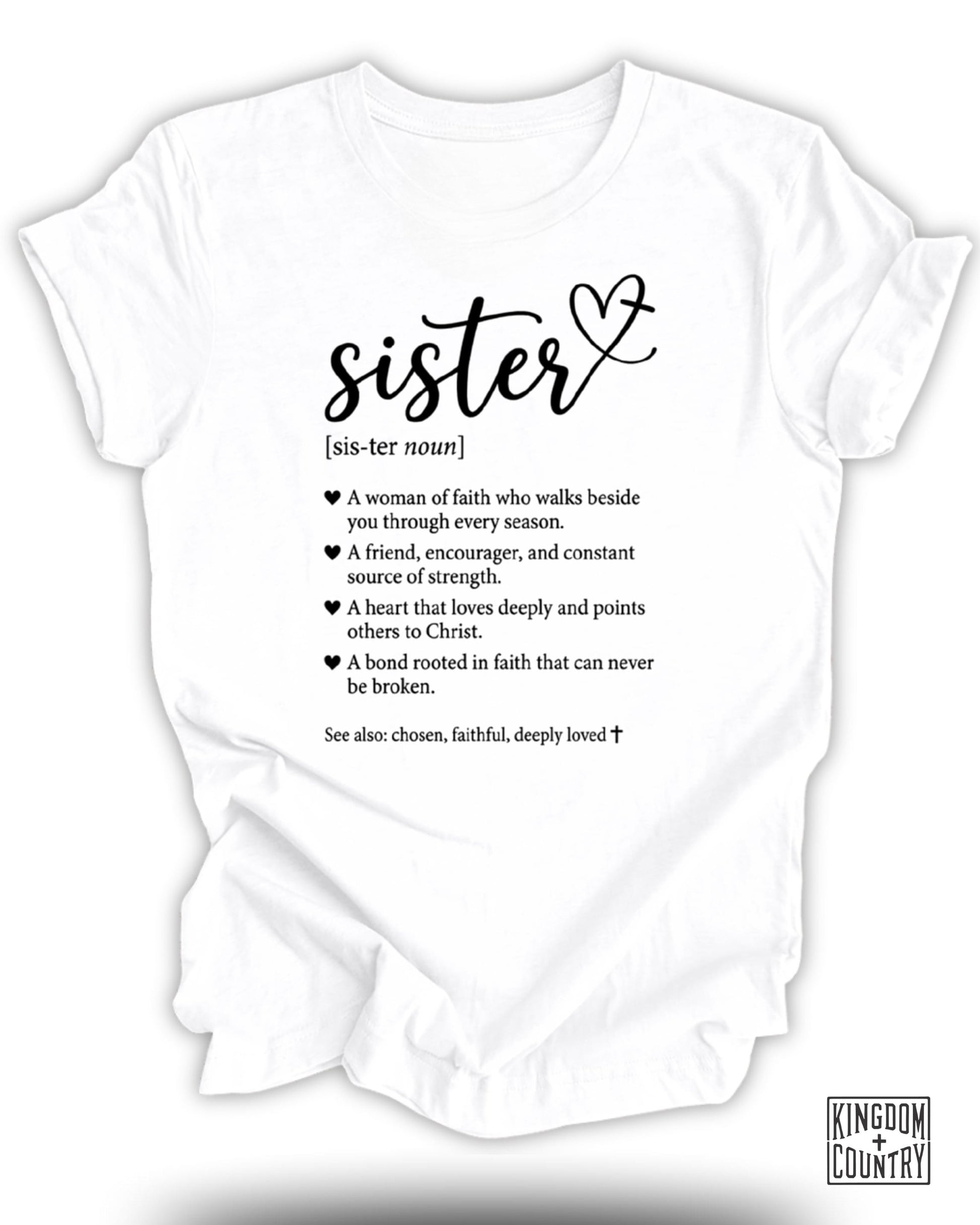 White t-shirt with "sister" definition and inspirational quotes, Kingdom Country logo.