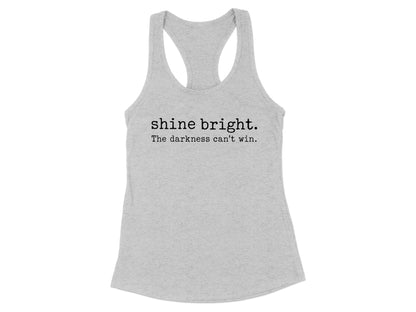 Shine Bright The Darkness Can't Win Tank Top product type