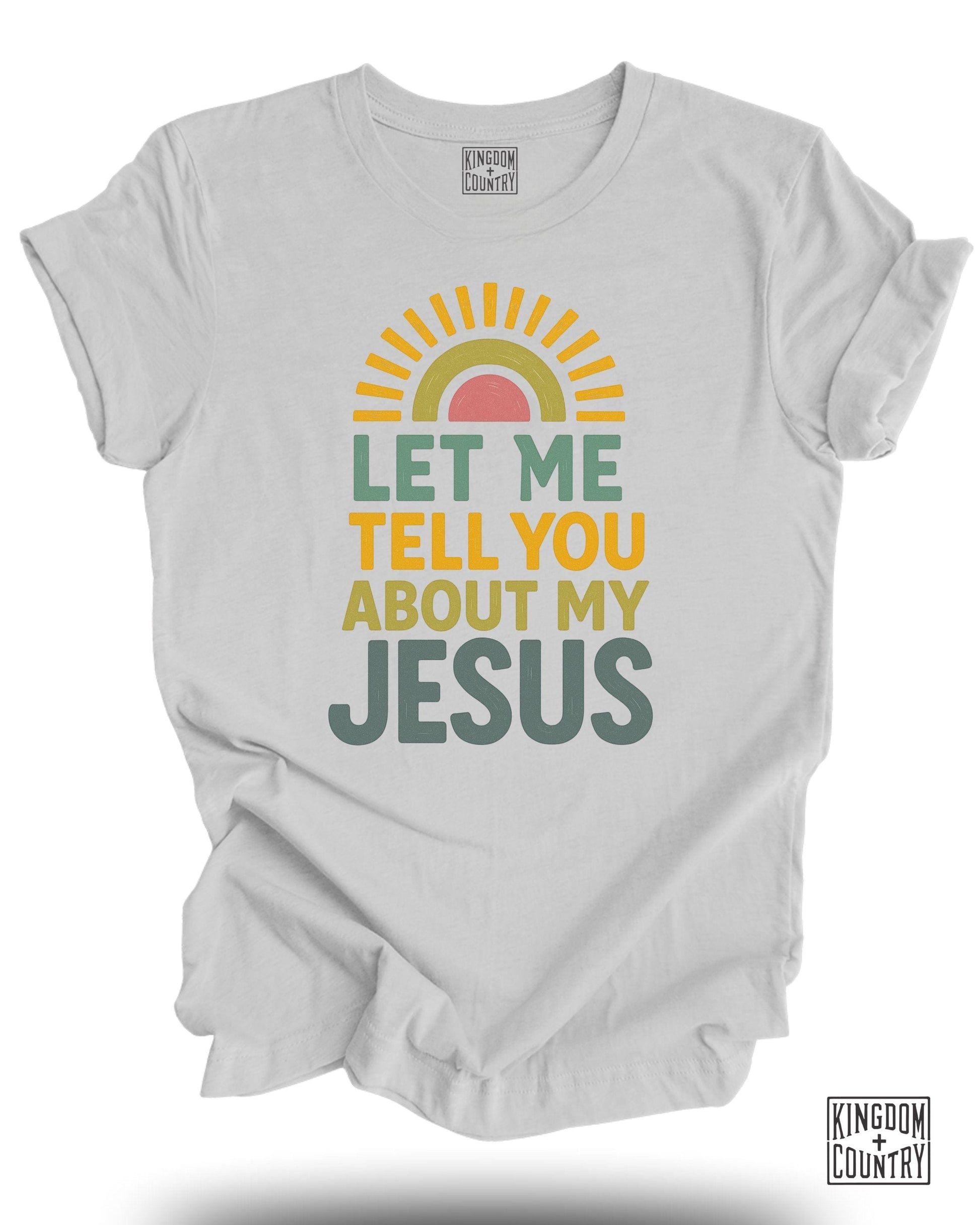 Let Me Tell You About My Jesus Graphic T-Shirt product type
