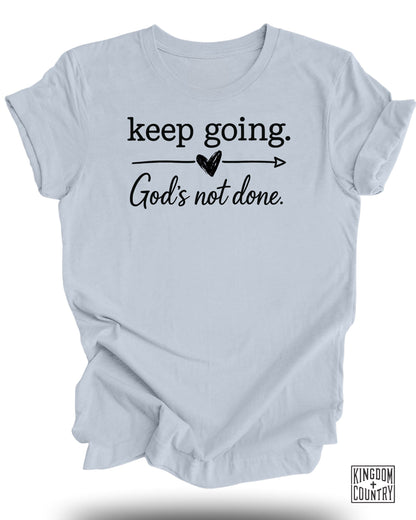 Keep Going God's Not Done Graphic T-Shirt product type