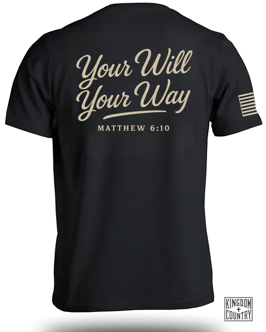 Your Will Your Way Matthew 6:10 message t-shirt product type