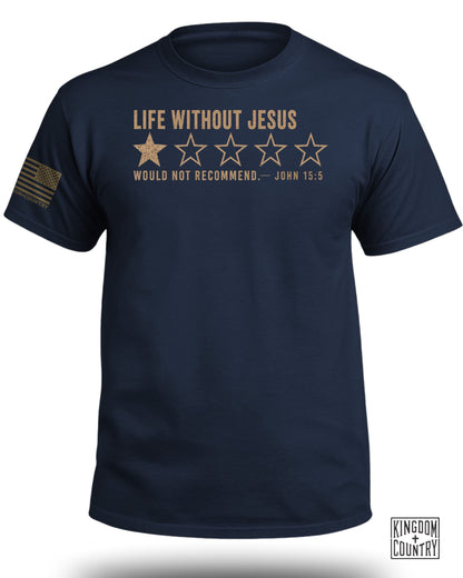 Navy t-shirt with text "LIFE WITHOUT JESUS", one star, and "WOULD NOT RECOMMEND. - JOHN 15:5".