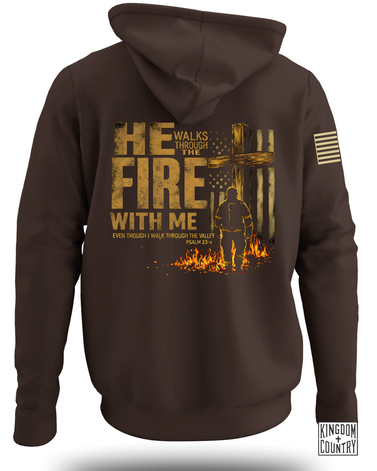 Brown hoodie with graphic: "He Walks Through The Fire With Me" and Psalm 23:4.