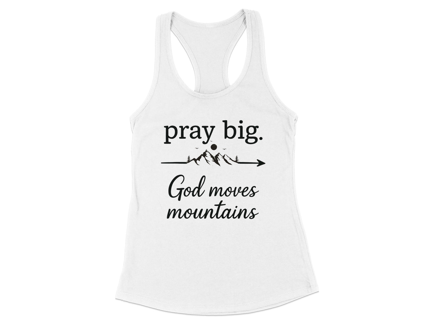 Pray Big God Moves Mountains Graphic Tank product