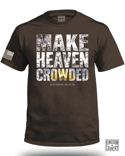 Make Heaven Crowded Inspirational T-Shirt Product