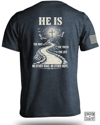 He Is The Way The Truth The Life T-Shirt product