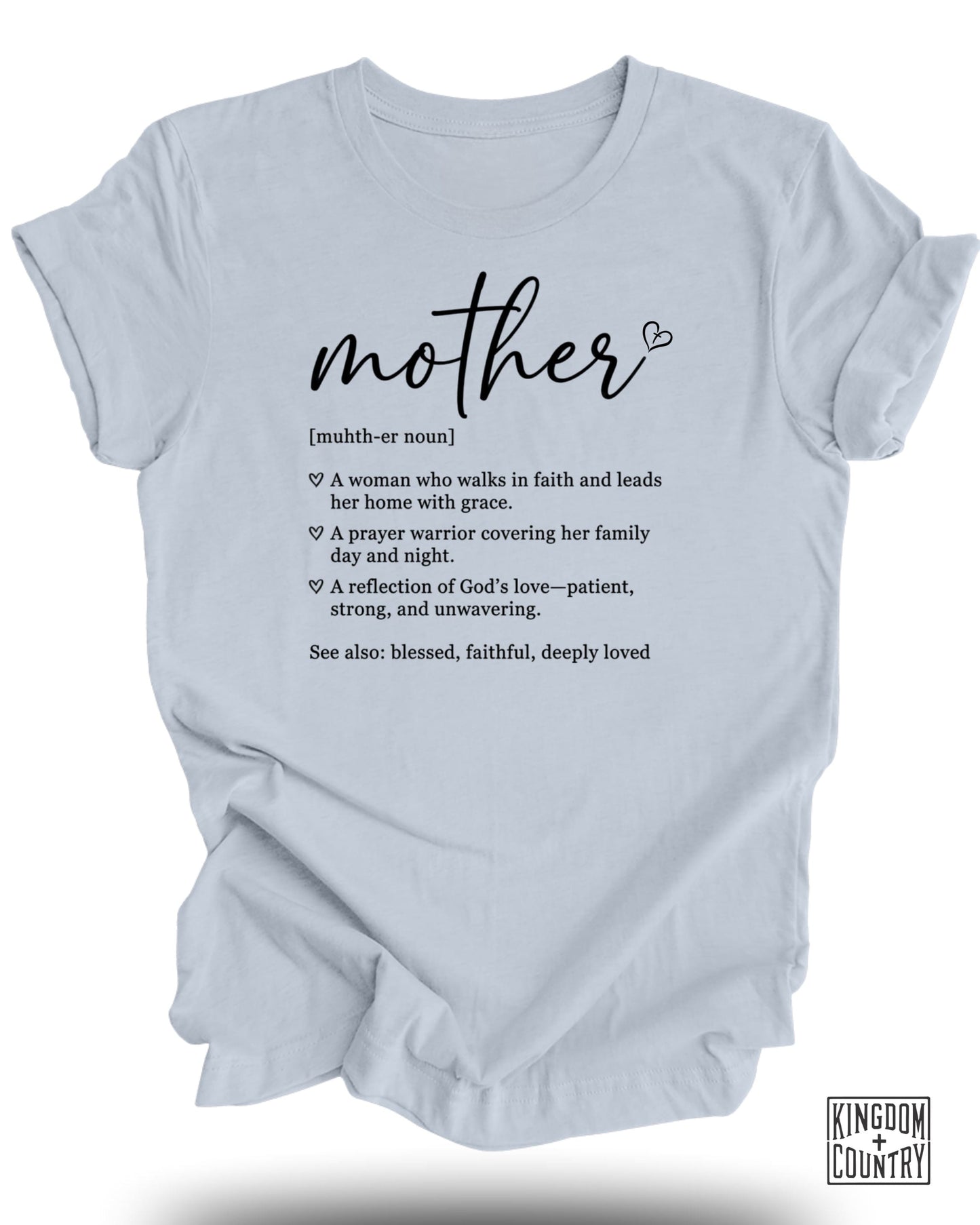 Mother definition t-shirt with heart and Kingdom Country logo.