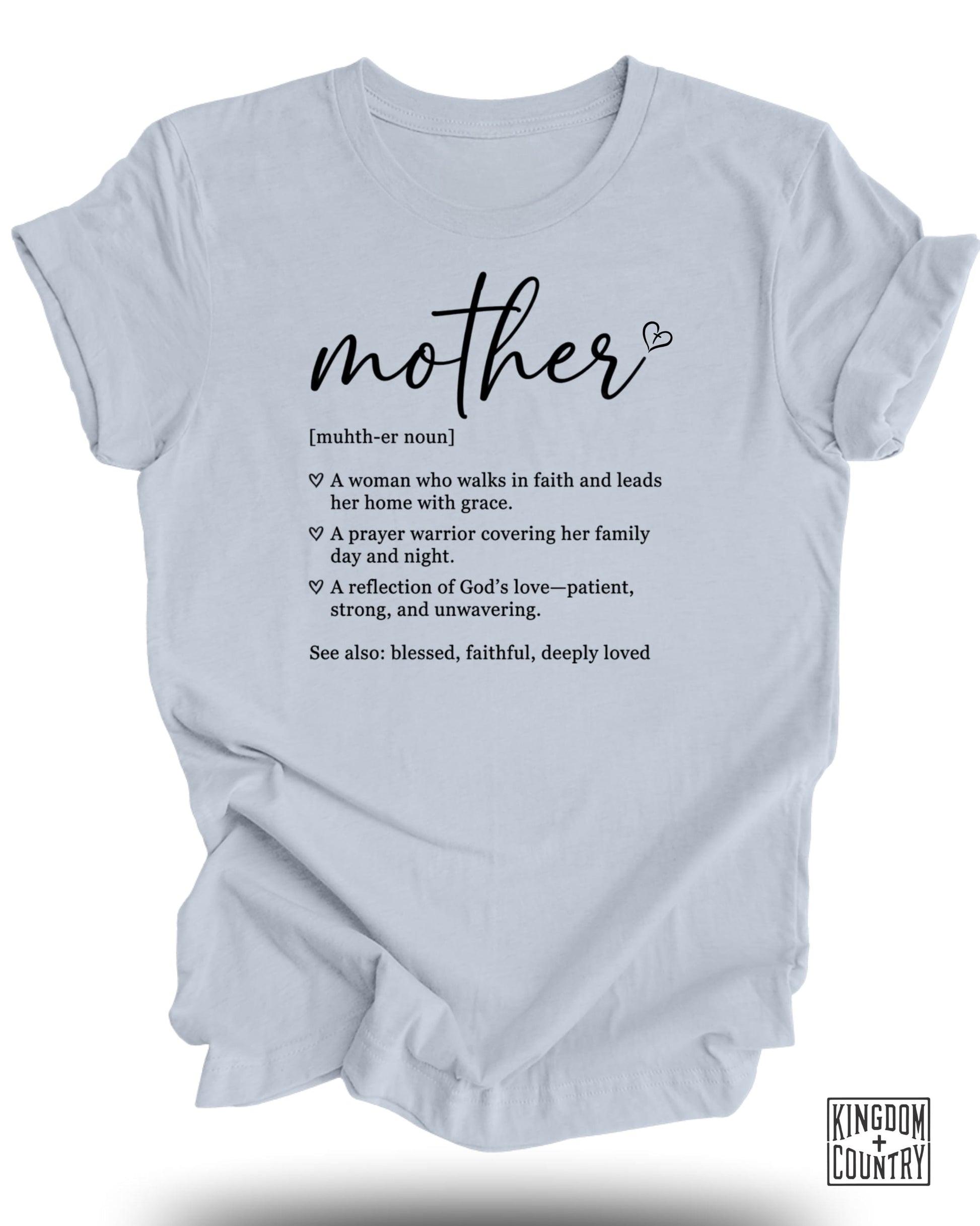 Mother definition t-shirt with heart and Kingdom Country logo.
